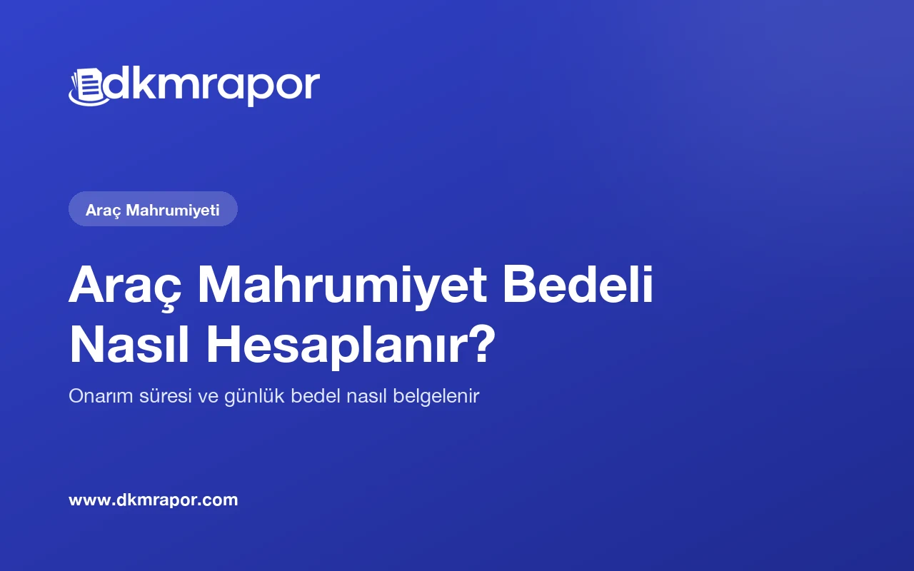 Araç Mahrumiyet Bedeli Nasıl Hesaplanır?