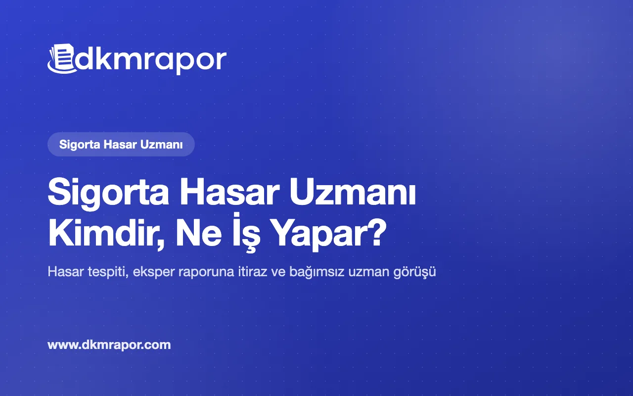 Sigorta Hasar Uzmanı Kimdir, Ne İş Yapar?